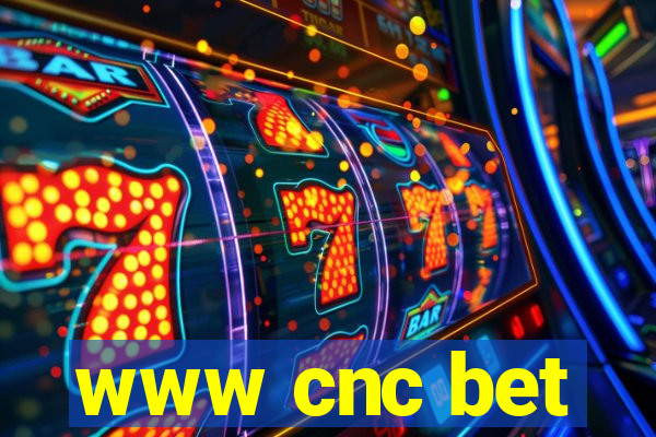 www cnc bet