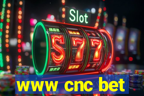 www cnc bet