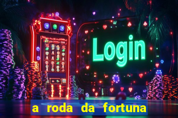 a roda da fortuna tarot conselho