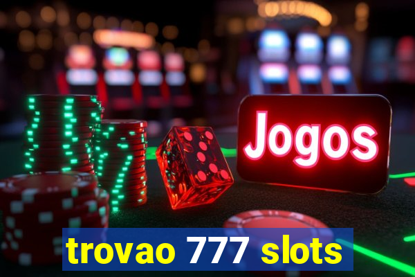 trovao 777 slots