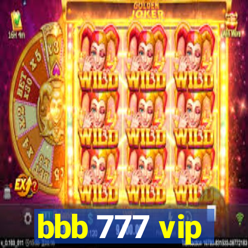 bbb 777 vip