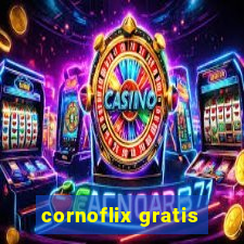 cornoflix gratis