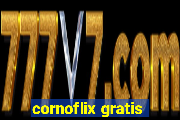 cornoflix gratis