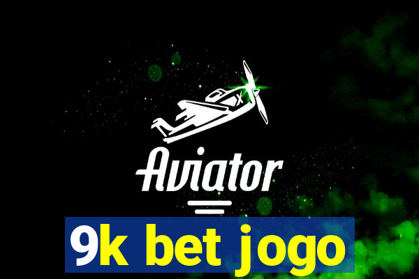 9k bet jogo