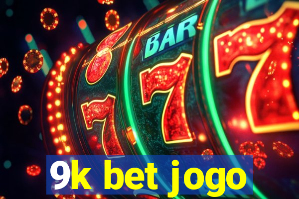 9k bet jogo