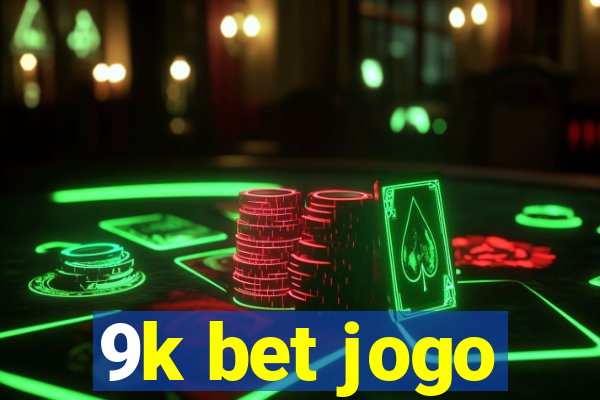 9k bet jogo