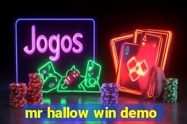 mr hallow win demo