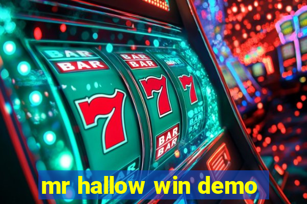 mr hallow win demo