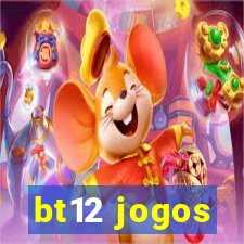 bt12 jogos