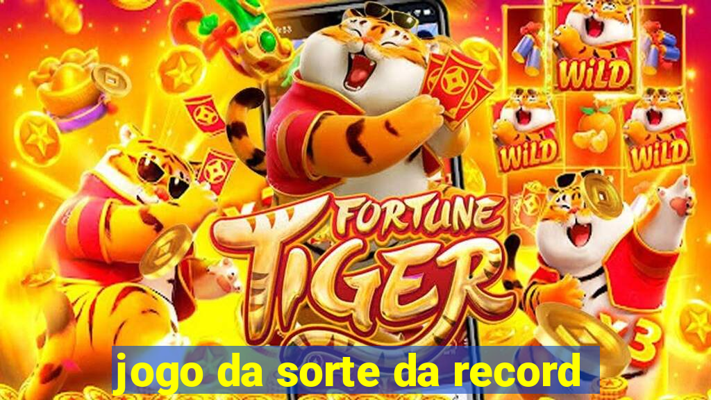 jogo da sorte da record