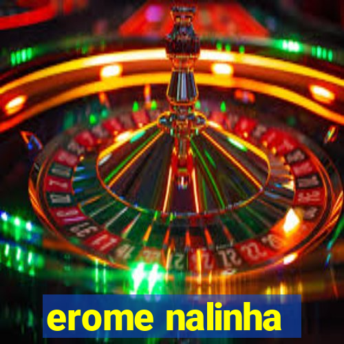 erome nalinha