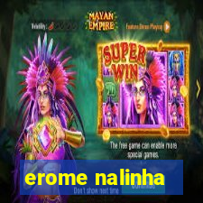 erome nalinha