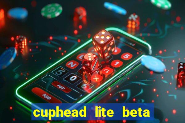 cuphead lite beta 9.1 download todas as ilhas