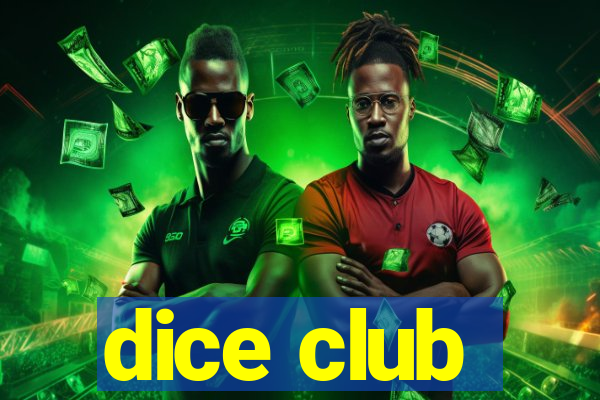 dice club