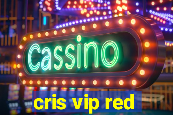 cris vip red