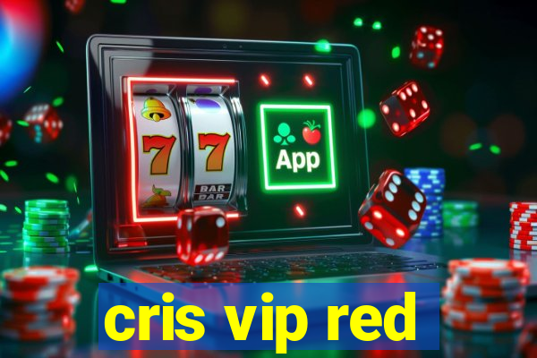 cris vip red