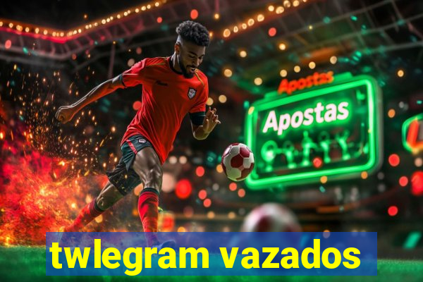 twlegram vazados