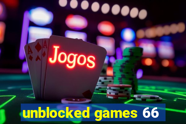 unblocked games 66