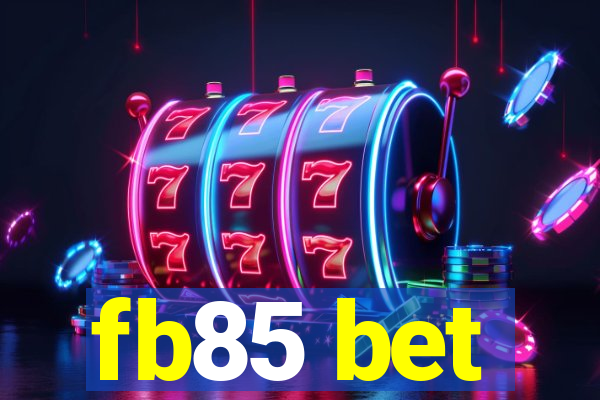 fb85 bet