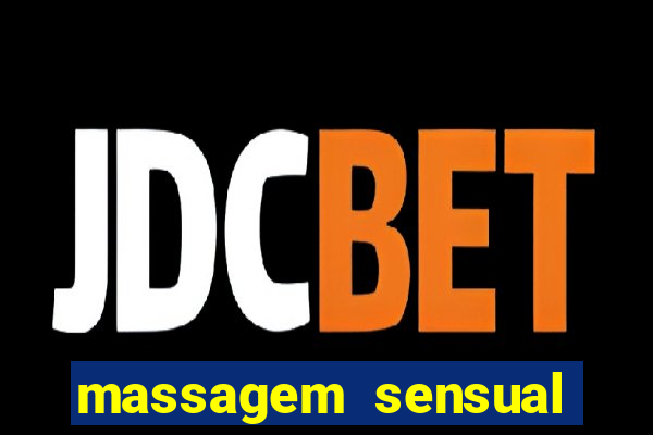 massagem sensual novo hamburgo