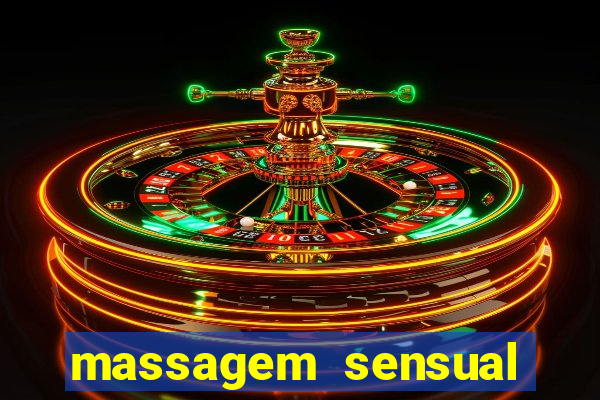 massagem sensual novo hamburgo