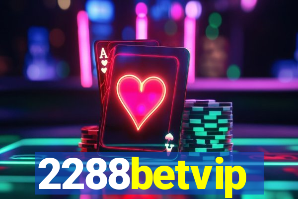 2288betvip