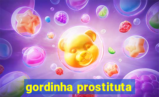 gordinha prostituta