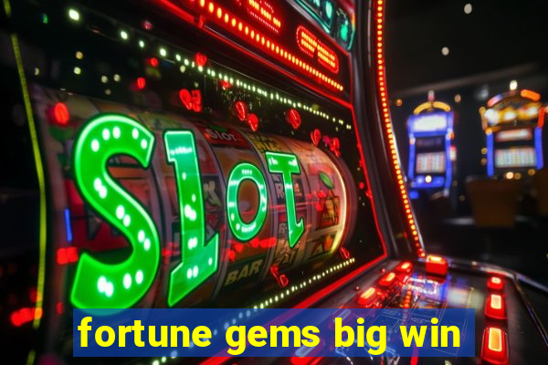 fortune gems big win