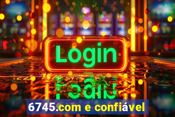 6745.com e confiável