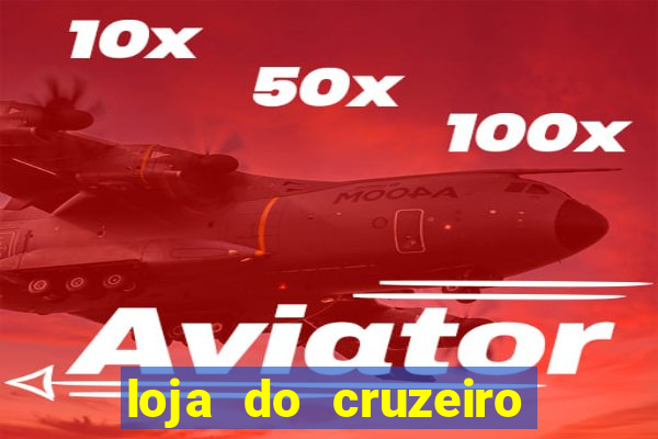 loja do cruzeiro no itau power shopping