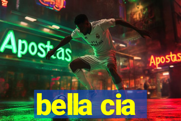 bella cia