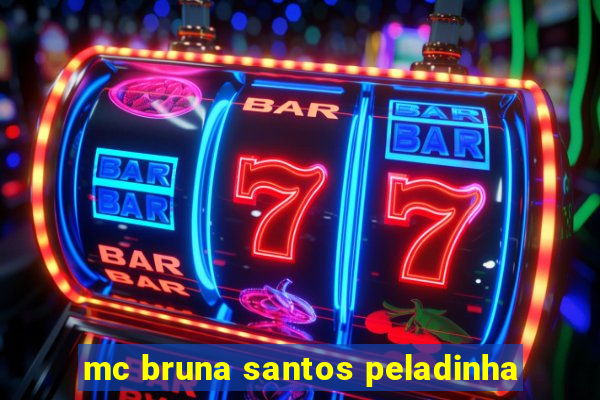 mc bruna santos peladinha