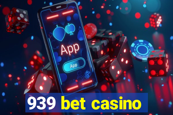 939 bet casino