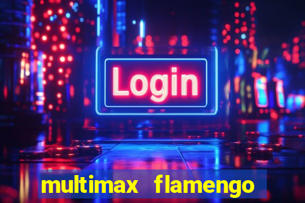 multimax flamengo ao vivo