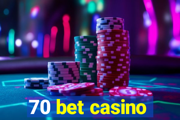 70 bet casino