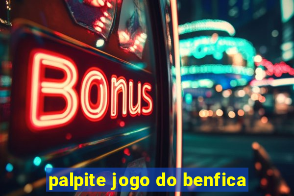 palpite jogo do benfica