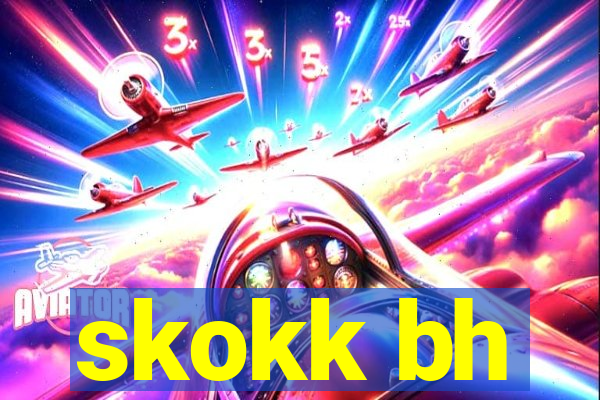 skokk bh