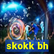 skokk bh