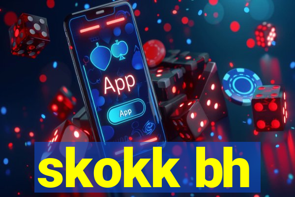 skokk bh