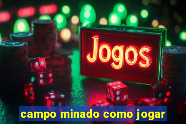 campo minado como jogar