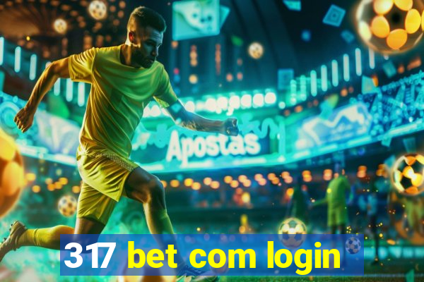 317 bet com login