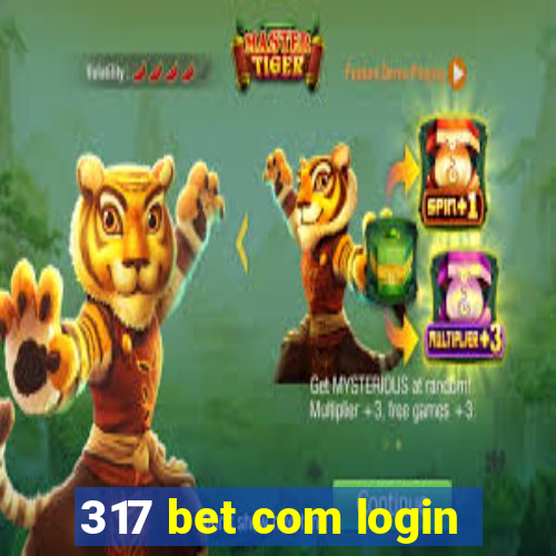 317 bet com login