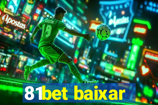 81bet baixar