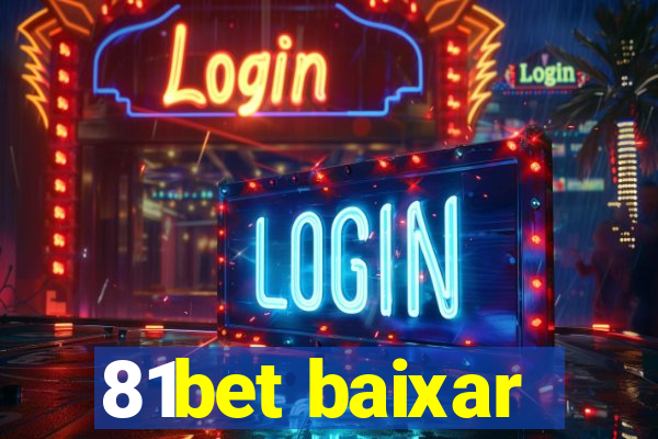 81bet baixar