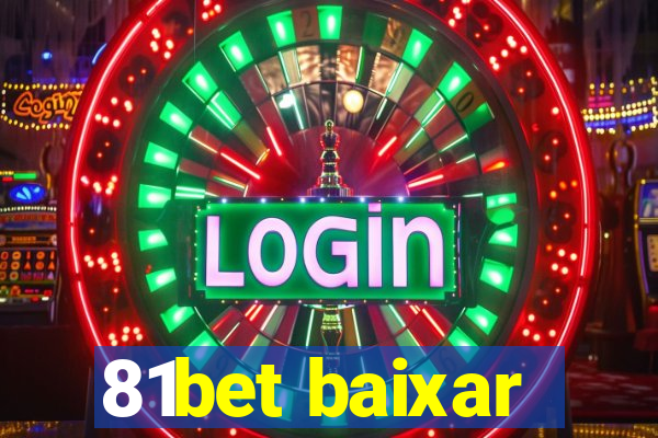 81bet baixar