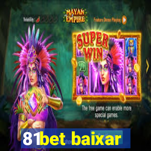 81bet baixar