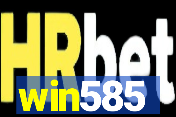 win585