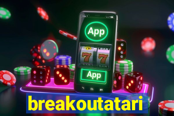 breakoutatari