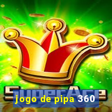 jogo de pipa 360