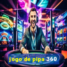 jogo de pipa 360